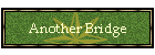 Another Bridge